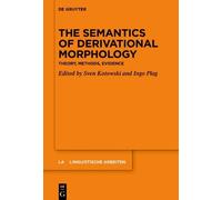 Sven Kotowski The Semantics of Derivational Morphology (Copertina rigida)