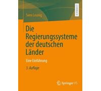 Sven Leunig Die Regierungssysteme der deutschen Länder (Tascabile)