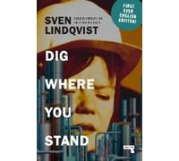 Sven Lindqvist Dig Where You Stand (Tascabile)