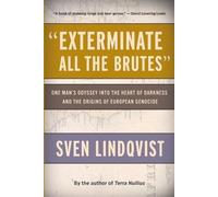 Sven Lindqvist "Exterminate All the Brutes" (Tascabile)