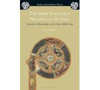 Sven Meeder The Irish Scholarly Presence at St. Gall (Tascabile)