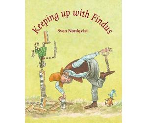 Sven Nordqvist Keeping up with Findus (Copertina rigida) Findus & Pettson