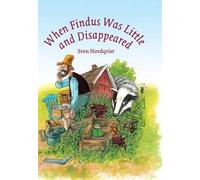 Sven Nordqvist When Findus Was Little and Disappeared (Copertina rigida)