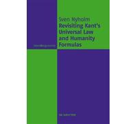 Sven Nyholm Revisiting Kant's Universal Law and Humanity Form (Copertina rigida)