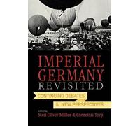 Sven Oliver Müller Imperial Germany Revisited (Tascabile)