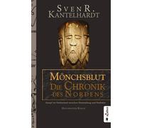 Sven R. Kantelh Mönchsblut - Die Chronik des Nordens. Kampf im Heide (Tascabile)