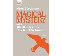 Sven Regener Magical Mystery oder: Die Rückkehr des Karl Schmidt: Ro (Tascabile)