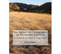 Sven Simon The Impact of Democracy on Economic Growth (Tascabile)