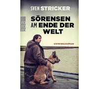 Sven Stricker Sörensen am Ende der Welt (Tascabile)