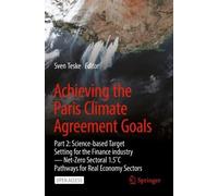 Sven Teske Achieving the Paris Climate Agreement Goals (Tascabile)