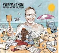 Sven Van Thom Pudding mit Frisur,Teil 3 (CD)