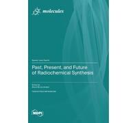 Svend Borup Jen Past, Present, and Future of Radiochemical Sy (Copertina rigida)