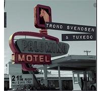 SVENDSEN, TROND -& TUXEDO - PALOMINO MOTEL