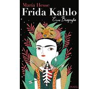 Svenja Becker María Hesse Frida Kahlo: Eine Biografie (insel (Copertina rigida)