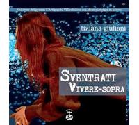 Sventrati. Vivere-sopra. La strage dei Georgofili, 27 maggio 1993