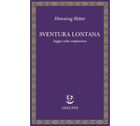 Sventura lontana. Saggio sulla compassione