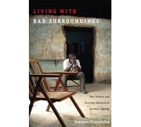 Sverker Finnström Living with Bad Surroundings (Tascabile)