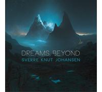 Sverre Knut Johansen Dreams Beyond (CD) Album