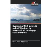 Sversamenti di petrolio nelle Filippine: la necessità di una legge sulla bonifica