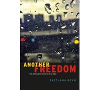 Svetlana Boym Another Freedom (Copertina rigida)