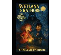 Svetlana & Rathore: The Dreamcatcher’s War