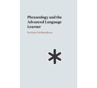 Svetlana Vetchinni Phraseology and the Advanced Language Lea (Copertina rigida)