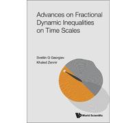 Svetlin G Georgie Advances On Fractional Dynamic Inequalities (Copertina rigida)