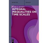 Svetlin G. Georgiev Integral Inequalities on Time Scales (Tascabile)