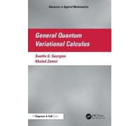 Svetlin G. Georgiev Khaled Zenni General Quantum Variational Calculu (Tascabile)
