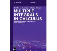 Multiple Integrals in Calculus: Improper Integrals, Line Integrals, Surface Integrals