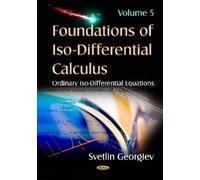 Svetlin Georgiev Foundations of Iso-Differential Calculus (Copertina rigida)