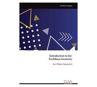 Svetlin Georgiev Introduction to Iso-Euclidean Geometry (Tascabile)