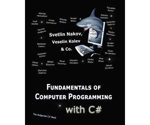 Svetlin Nakov Nakov's Team Vesse Fundamentals of Computer Programmin (Tascabile)
