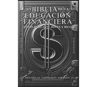 Svetoslav Tihomirov Nikolov La Biblia de la Educación Financiera (Tascabile)