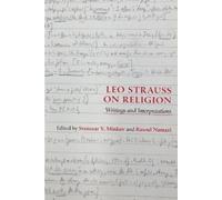Leo Strauss on Religion: Writings and Interpretations