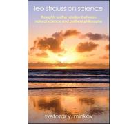 Svetozar Y. Minkov Leo Strauss on Science (Copertina rigida)