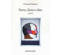 Svevo, Zeno e oltre. Saggi