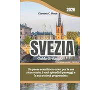 Svezia Guida di viaggio 2026: Un paese scandinavo noto per la sua ricca storia, i suoi splendidi paesaggi e la sua società progressista