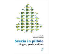 Libri Lozzi Gallo Lorenzo / Caravella Antonio - Svezia In Pillole. Lingua, Gente