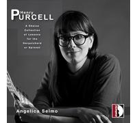 Angelica Selmo – Purcell: Una scelta di lezioni per clavicembalo o spinetta – Stradivarius