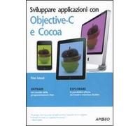 Sviluppare applicazioni con Objective-C e Cocoa