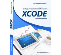 Sviluppare applicazioni Iphone con XCode partendo da zero - Grandinetti Gabriele