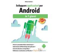 Sviluppare applicazioni per Android in 7 giorni
