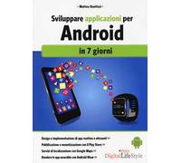 Sviluppare applicazioni per Android in 7 giorni
