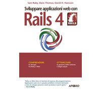 Sviluppare applicazioni web con Rails 4 - Ruby Sam, Thomas Dave, Hansson D...
