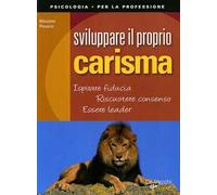 Sviluppare il proprio carisma