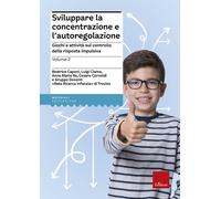 Sviluppare la concentrazione e l'autoregolazione. Vol. 2: Giochi