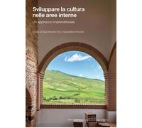 Sviluppare la cultura nelle aree interne. Un approccio imprenditoriale