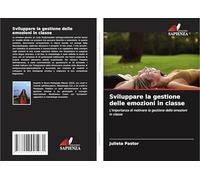 Sviluppare la gestione delle emozioni in classe: L'importanza di motivare la gestione delle emozioni in classe