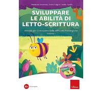 Sviluppare le abilità di letto-scrittura. Attività per il recupero delle difficoltà fonologiche. Con software. Vol. 1